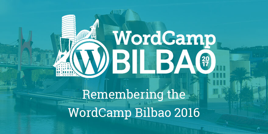 WordCamp Bilbao 2016 - WCBilbao 2017