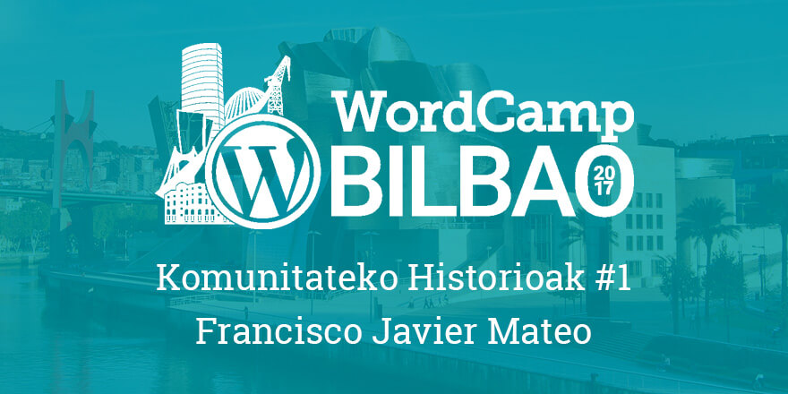 Komunitateko Historioak #1 - WordCamp Bilbao