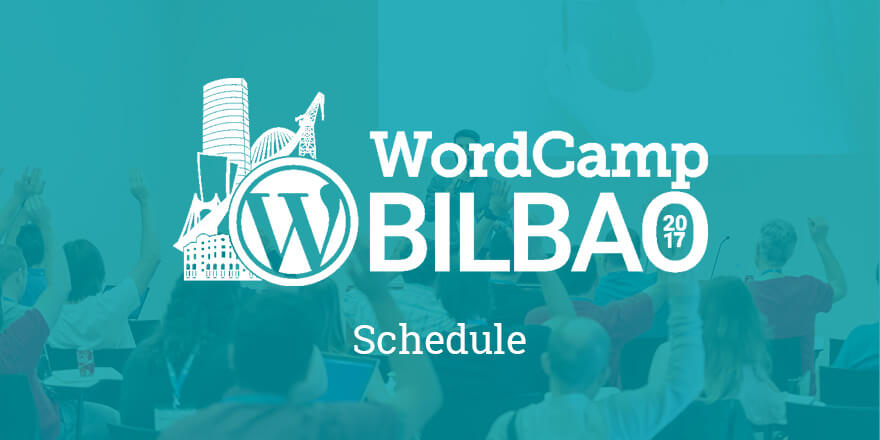 Schedule - WordCamp Bilbao 2017