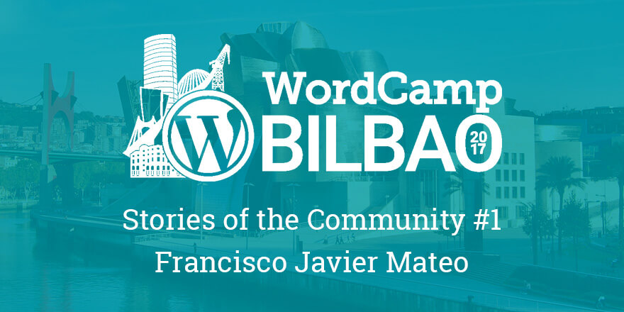 Stories of the Community #1 - WordCamp Bilbao