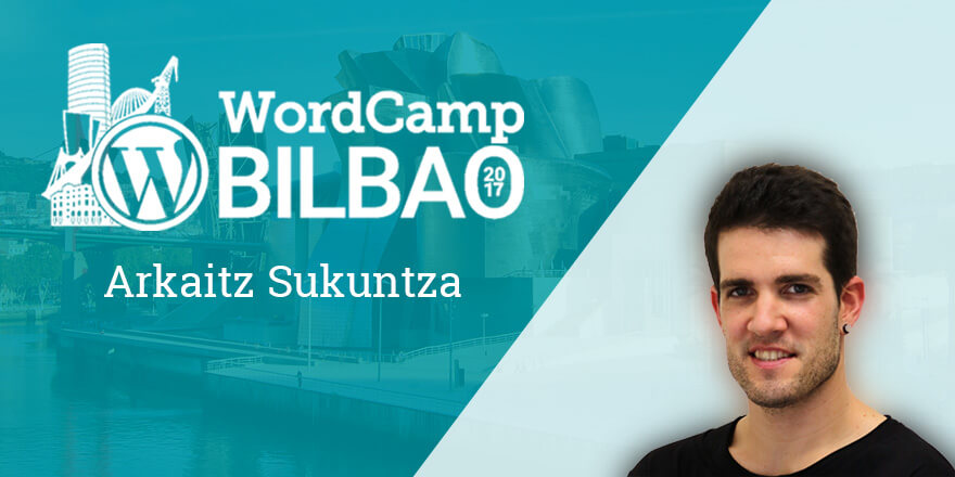 Arkaitz Sukuntza - WordCamp Bilbao