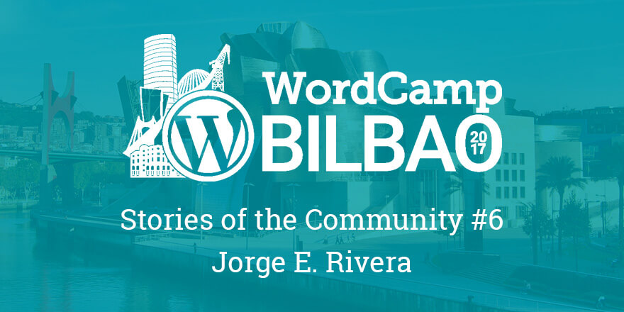 Stories of the Community #6 - WordCamp Bilbao