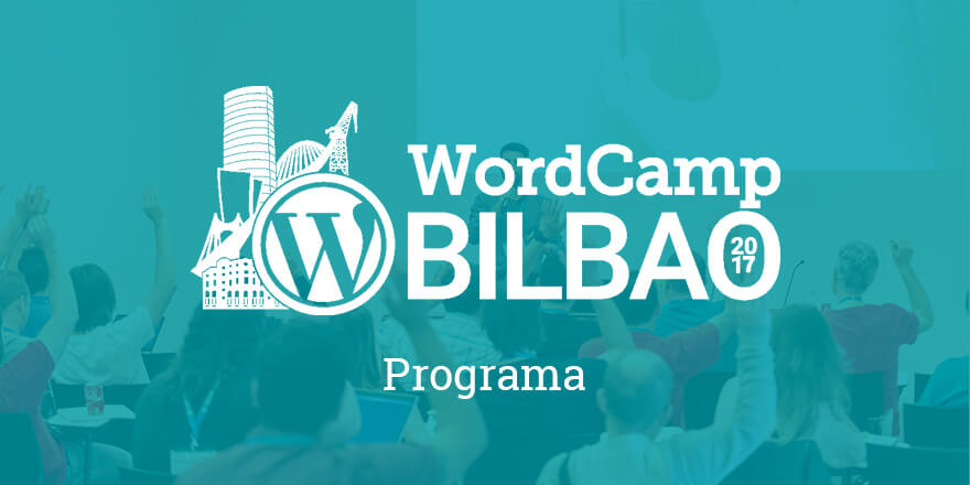 Programa - WordCamp Bilbao 2017